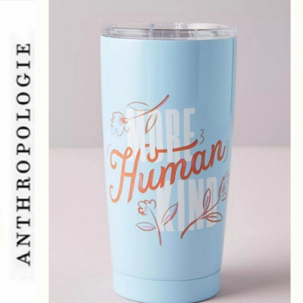 New Anthropologie More Kind Human travel tumbler 20 oz.